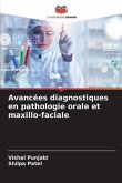 Avancées diagnostiques en pathologie orale et maxillo-faciale