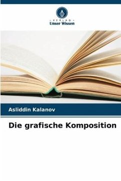 Die grafische Komposition - Kalanov, Asliddin