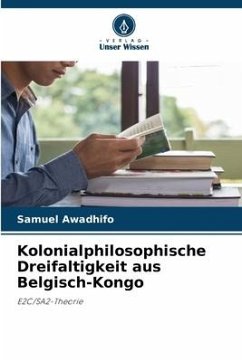 Kolonialphilosophische Dreifaltigkeit aus Belgisch-Kongo - Awadhifo, Samuel