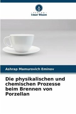 Die physikalischen und chemischen Prozesse beim Brennen von Porzellan - Eminov, Ashrap Mamurovich