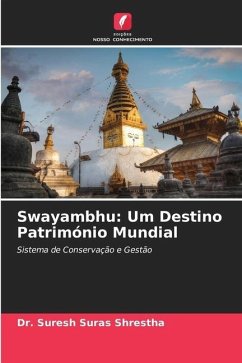Swayambhu: Um Destino Património Mundial - Shrestha, Dr. Suresh Suras