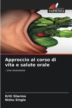 Approccio al corso di vita e salute orale - Sharma, Kriti;Singla, Nishu