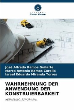 WAHRNEHMUNG DER ANWENDUNG DER KONSTRUIERBARKEIT - Ramos Guilarte, José Alfredo;Ramos Corella, Marco Antonio;Miranda Torres, Israel Eduardo