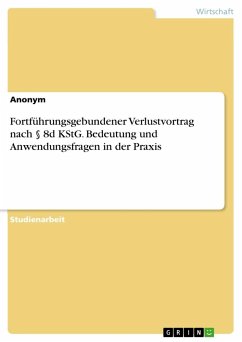 Fortführungsgebundener Verlustvortrag nach § 8d KStG. Bedeutung und Anwendungsfragen in der Praxis - Anonymous