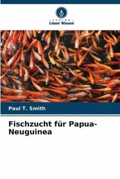 Fischzucht für Papua-Neuguinea - Smith, Paul T.;Availe, Charlie Puku;Kinrope, Mufuape Kine