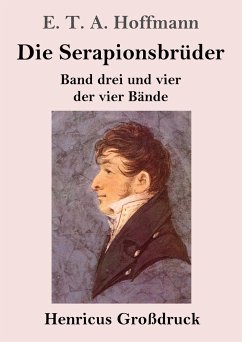 Die Serapionsbrüder (Großdruck) - Hoffmann, E. T. A.