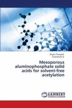 Mesoporous aluminophosphate solid acids for solvent-free acetylation - K., Shyam Prasad;B. S., Surendra