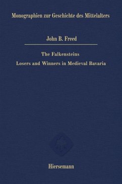 The Falkensteins: Losers and Winners in Medieval Bavaria - Freed, John B.