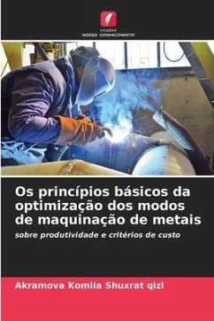 Os princípios básicos da optimização dos modos de maquinação de metais - Komila Shuxrat qizi, Akramova