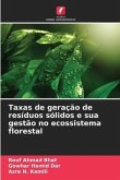 Taxas de geração de resíduos sólidos e sua gestão no ecossistema florestal