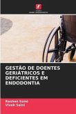 GESTÃO DE DOENTES GERIÁTRICOS E DEFICIENTES EM ENDODONTIA