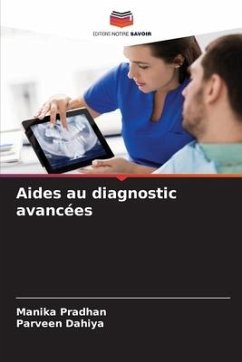 Aides au diagnostic avancées - Pradhan, Manika;Dahiya, Parveen