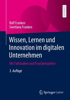 Wissen, Lernen und Innovation im digitalen Unternehmen - Franken, Rolf;Franken, Swetlana