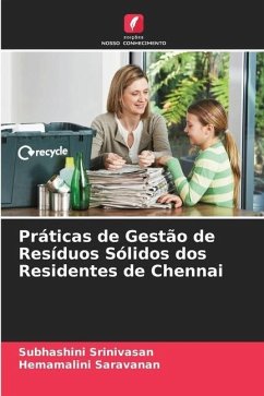 Práticas de Gestão de Resíduos Sólidos dos Residentes de Chennai - Srinivasan, Subhashini;Saravanan, Hemamalini