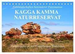 Felslandschaften besonderer Faszination - Kagga Kamma Naturreservat (Tischkalender 2024 DIN A5 quer), CALVENDO Monatskalender