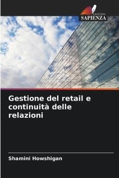 Gestione del retail e continuità delle relazioni - Howshigan, Shamini