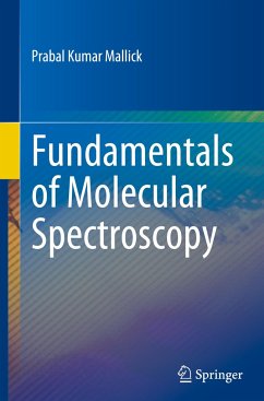 Fundamentals of Molecular Spectroscopy - Mallick, Prabal Kumar