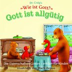 Dr. Craig's &quote;Wie ist Gott?&quote; Gott ist allgütig