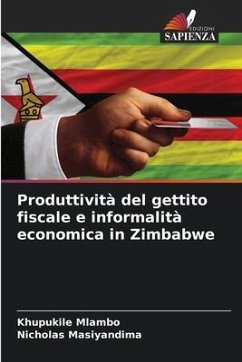 Produttività del gettito fiscale e informalità economica in Zimbabwe - Mlambo, Khupukile;Masiyandima, Nicholas