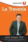 La Travesia: El Poder de Emprender