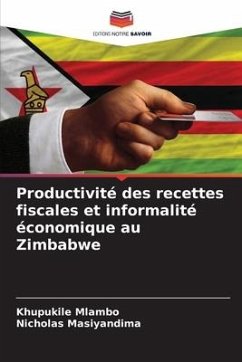 Productivité des recettes fiscales et informalité économique au Zimbabwe - Mlambo, Khupukile;Masiyandima, Nicholas