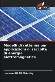 Modelli di rettenna per applicazioni di raccolta di energia elettromagnetica