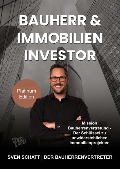 Bauherr & Immobilien Investor - Schatt, Sven