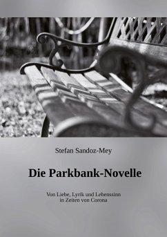 Die Parkbank-Novelle - Sandoz-Mey, Stefan