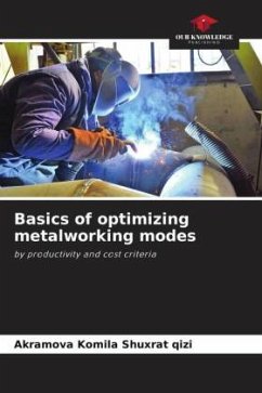 Basics of optimizing metalworking modes - Komila Shuxrat qizi, Akramova