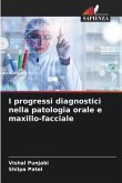 I progressi diagnostici nella patologia orale e maxillo-facciale