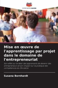 Mise en ¿uvre de l'apprentissage par projet dans le domaine de l'entrepreneuriat - Bernhardt, Susana