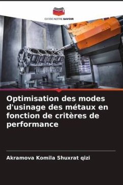 Optimisation des modes d'usinage des métaux en fonction de critères de performance - Komila Shuxrat qizi, Akramova
