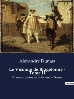 Le Vicomte de Bragelonne - Tome II - Dumas, Alexandre