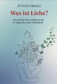 Was ist Liebe? Der leichte Weg zurück zu dir. (eBook, ePUB)