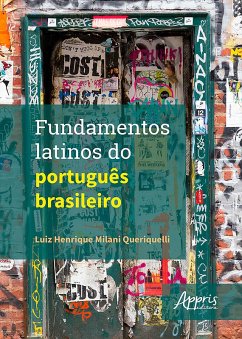 Fundamentos Latinos do Português Brasileiro (eBook, ePUB) - Queriquelli, Luiz Henrique Milani