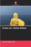 Ilusão do 'efeito Bilbao