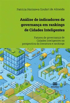 Análise de indicadores de governança em rankings de Cidades Inteligentes (eBook, ePUB) - Almeida, Patrícia Horisawa Goulart de