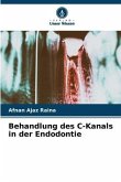 Behandlung des C-Kanals in der Endodontie