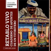 Retablo Vivo. Cuaderno de apuntes de un titiritero (eBook, ePUB)