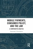 Mobile Payments, Consumer Policy, and the Law (eBook, ePUB)