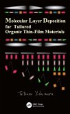 Molecular Layer Deposition for Tailored Organic Thin-Film Materials (eBook, ePUB)