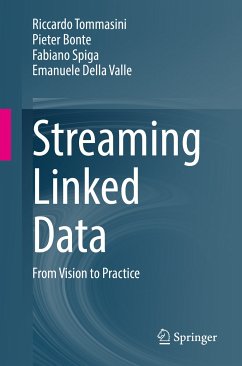 Streaming Linked Data (eBook, PDF) - Tommasini, Riccardo; Bonte, Pieter; Spiga, Fabiano; Della Valle, Emanuele