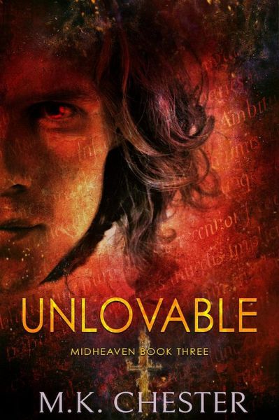 Unlovable (Midheaven, #3) (eBook, ePUB) Unlovable (Midheaven, #3) (eBook, ePUB)