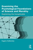 Examining the Psychological Foundations of Science and Morality (eBook, ePUB)