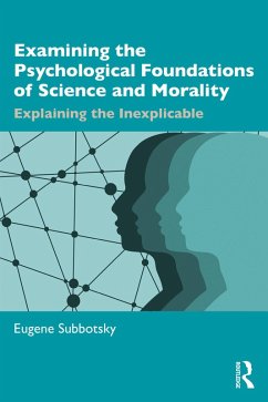 Examining the Psychological Foundations of Science and Morality (eBook, ePUB) - Subbotsky, Eugene