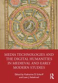 Media Technologies and the Digital Humanities in Medieval and Early Modern Studies (eBook, PDF)