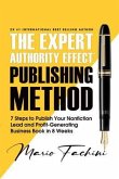 The Expert Authority Effect(TM) Publishing Method (eBook, ePUB)