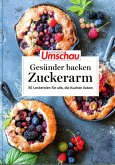 Apotheken Umschau: Gesünder backen - zuckerarm (Mängelexemplar)