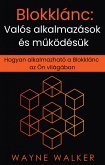 Blokklánc: Valós alkalmazások és működésük (eBook, ePUB)