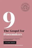 The Gospel for Peacemakers: A 40-Day Devotional for Supportive, Easygoing Mediators (eBook, ePUB)